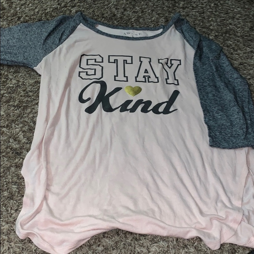 I love this shirt but stay kind
